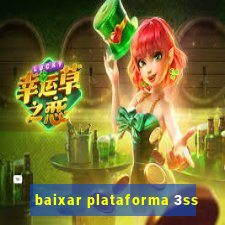 baixar plataforma 3ss